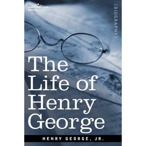The Life of Henry George