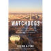 Watchdogs: Inspectors General and the Battle for Honest and Accountable Government