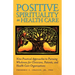 Positive Spirituality in Health Care