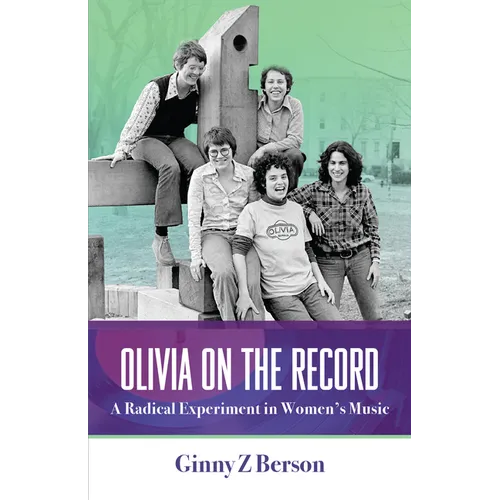 Olivia on the Record: A Radical Experiment in Women's Music