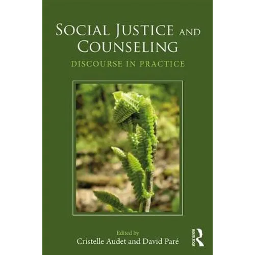 Social Justice and Counseling: Discourse in Practice