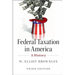 Federal Taxation in America