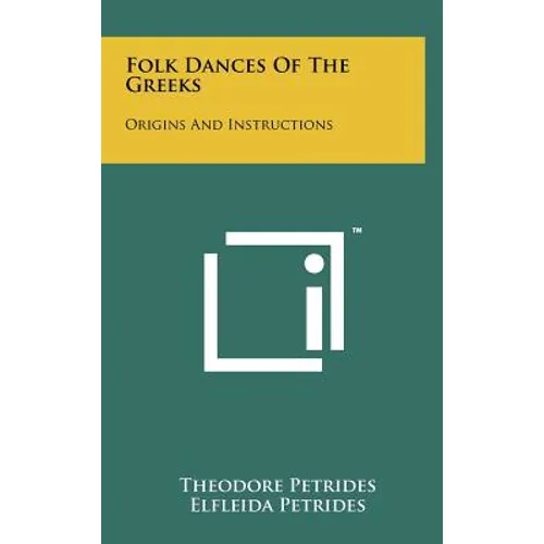 Folk Dances Of The Greeks: Origins And Instructions