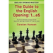 The Guide to the English Opening: 1...e5: The first detailed coverage of this important opening complex for twenty years