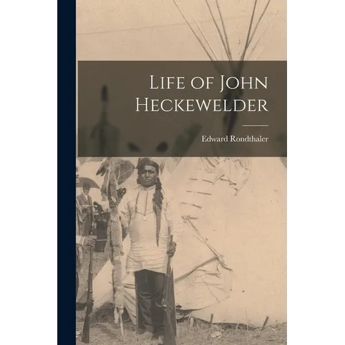 Life of John Heckewelder