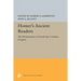 Homer's Ancient Readers: The Hermeneutics of Greek Epic's Earliest Exegetes