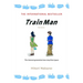 Train Man: The Novel