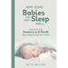 Why Some Babies Do Not Sleep Well: How to Fix Your Newborn to 6 Month Baby's Sleep Problems for Good
