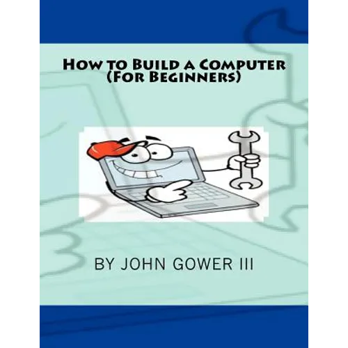 How to Build a Computer (For Beginners)