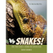 Snakes! And Their Secrets: A Book for Curious Kids
