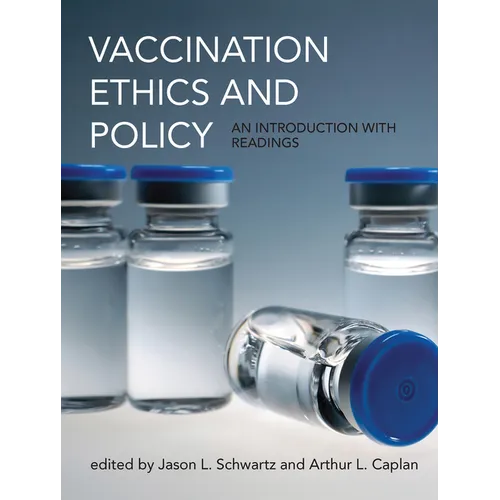 Vaccination Ethics and Policy: An Introduction with Readings