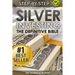 Silver Investing: The Definitive Bible (Why in 2015 the time for silver is now and how to get Rich selling silver)