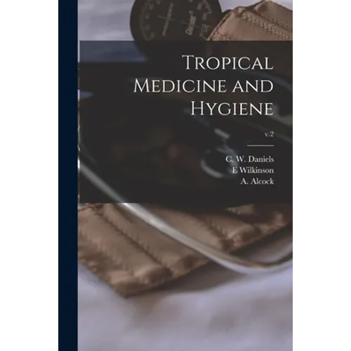 Tropical Medicine and Hygiene; v.2