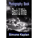 Photography: Black & White: Special Edition