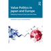 Value Politics in Japan and Europe