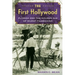 The First Hollywood: Florida and the Golden Age of Silent Filmmaking