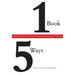 One Book/Five Ways: The Publishing Procedures of Five University Presses