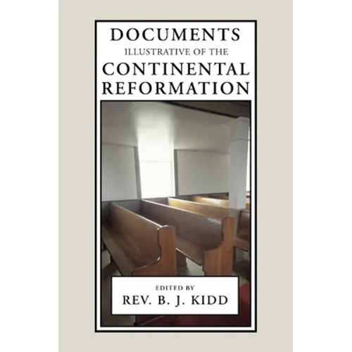 Documents Illustrative of the Continental Reformation