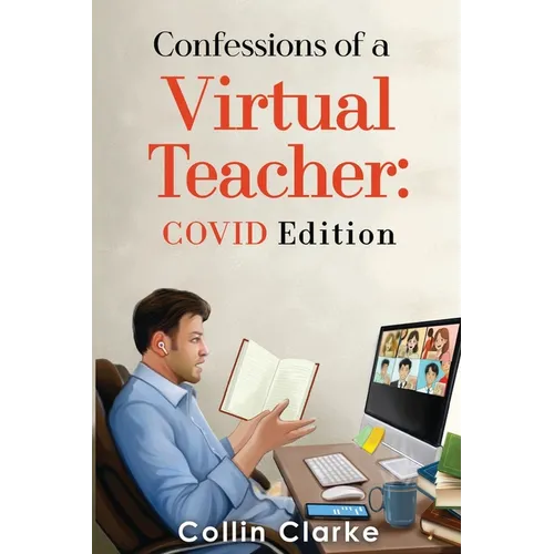 Confessions of a Virtual Teacher: COVID Edition