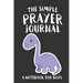 The Simple Prayer Journal: A Notebook for Boys