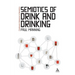 Semiotics of Drink and Drinking