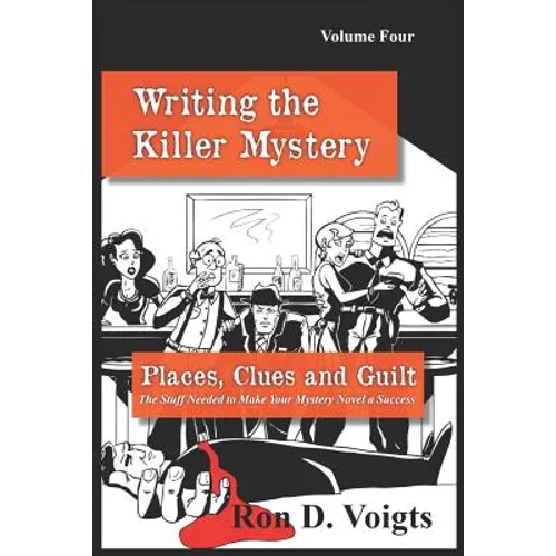 Places, Clues and Guilt: The Stuff Needed to Make Your Mystery Novel a Success