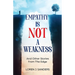 Empathy Is Not A Weakness: And Other Stories from The Edge