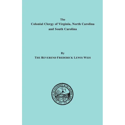 Colonial Clergy of Virginia, North Carolina and South Carolina