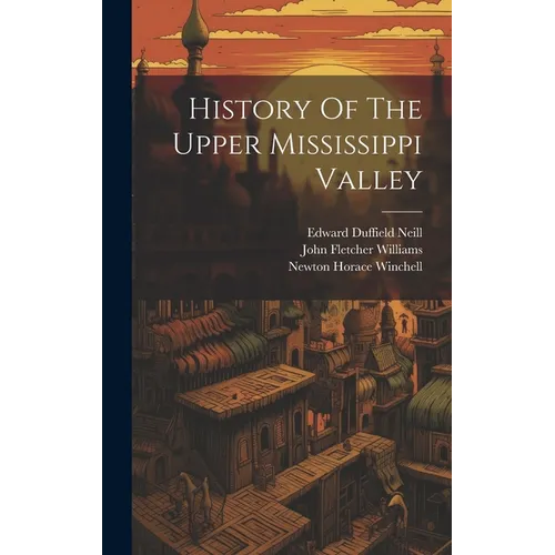 History Of The Upper Mississippi Valley