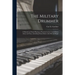 The Military Drummer: a Manual on Drum Playing as Practiced in the United States Army and Navy, Including Drum Duties With Fife and Bugle