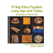 Pi'êep Káru Payêem: Long Ago and Today