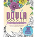Doula Doudles1: a colouring book for expectant mothers doulas midwives and birthjunkies