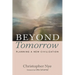 Beyond Tomorrow: Planning a New Civilization