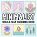Minimalist Bold and Easy Coloring Book