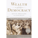 Wealth and Democracy: A Political History of the American Rich