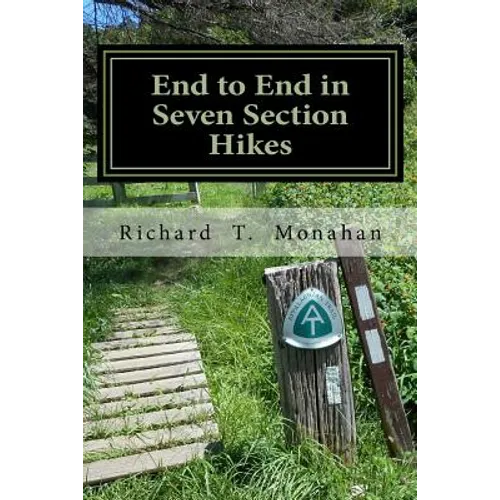End to End in Seven Section Hikes: Quality Time Spent on the Appalachian Trail