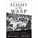 Flight of the Wasp: The Rise, Fall, and Future of America's Original Ruling Class