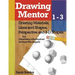 Drawing Mentor 1-3: Drawing Materials, Lines and Shapes, Perspective and 3D Shapes