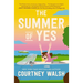 The Summer of Yes: The Feel-Good Story about Letting Go and Taking a Chance on Life