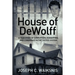 House of DeWolff: A True Story of Corruption, Kidnapping, and Conspiracy in the Justice System