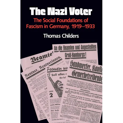The Nazi Voter: The Social Foundations of Fascism in Germany, 1919-1933