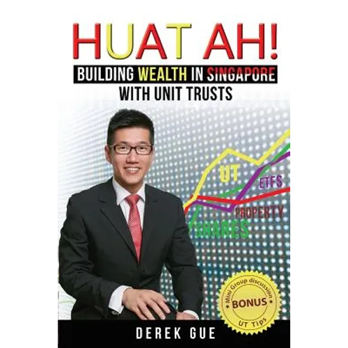 Huat Ah! Building Wealth in Singapore with Unit Trusts