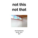 not this, not that