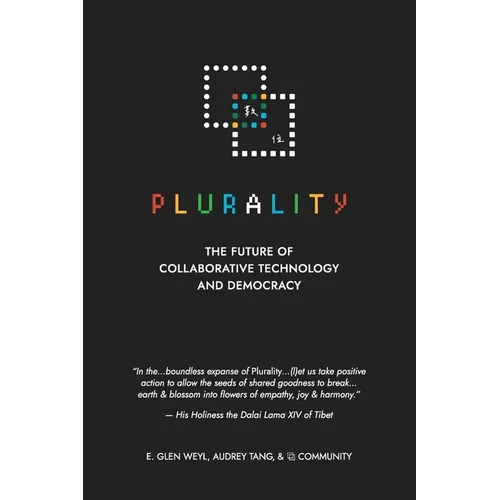 ⿻ 數位 Plurality: The Future of Collaborative Technology and Democracy