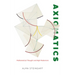 Axiomatics: Mathematical Thought and High Modernism