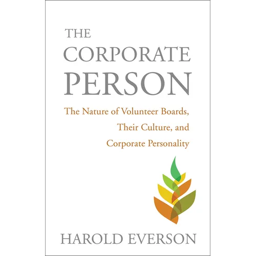 The Corporate Person: The Nature of Volunteer Boards, Their Culture, and Corporate Personality