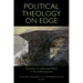 Political Theology on Edge: Ruptures of Justice and Belief in the Anthropocene