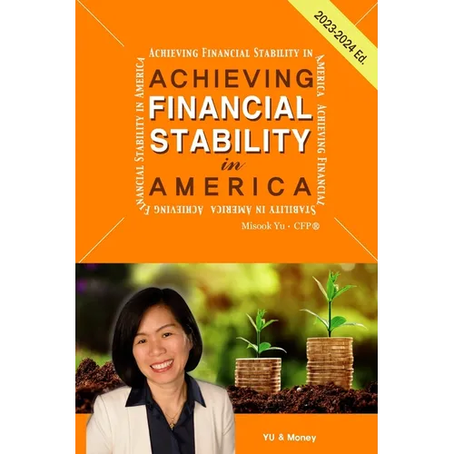 Achieving Financial Stability in America 4th Ed. (2023-2024)