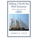 Sailing a North Sea Pilot Schooner: My Years Aboard Tabor Boy