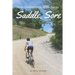 Saddle, Sore: Ride Comfortable, Ride Happy